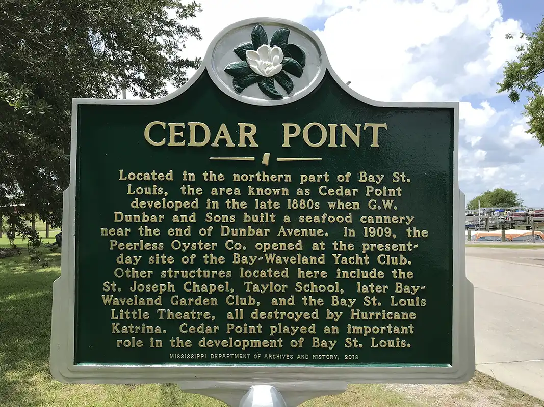 Cedar Point is in front of the Bay-Waveland Yacht Club on N. Beach Blvd. at intersection with N. 2nd St.
