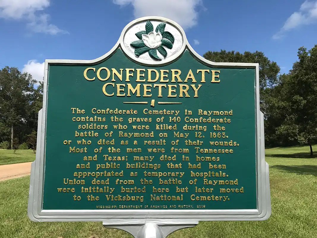 The Confederate Cemetery in Raymond is at Port Gibson Street at Junction Raymond Cemetery.