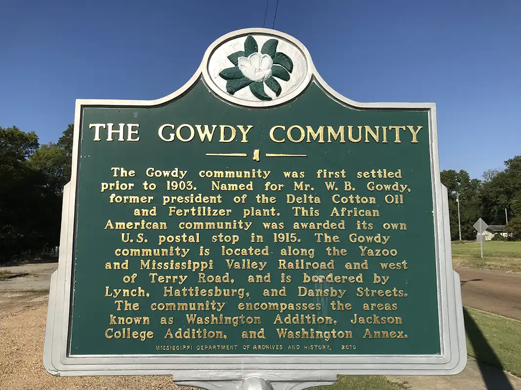 The Gowdy Community is at the corner of John R. Lynch St. and Valley St. near Jackson State University.