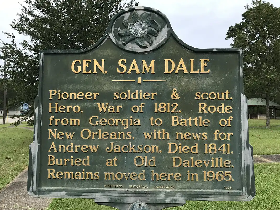 This marker for Gen. Sam Dale is in Daleville, about 13 miles north of Meridian on Hwy 39.